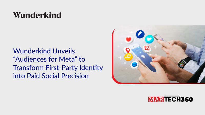 Wunderkind Unveils “Audiences for Meta” to Transform First-Party Identity into Paid Social Precision