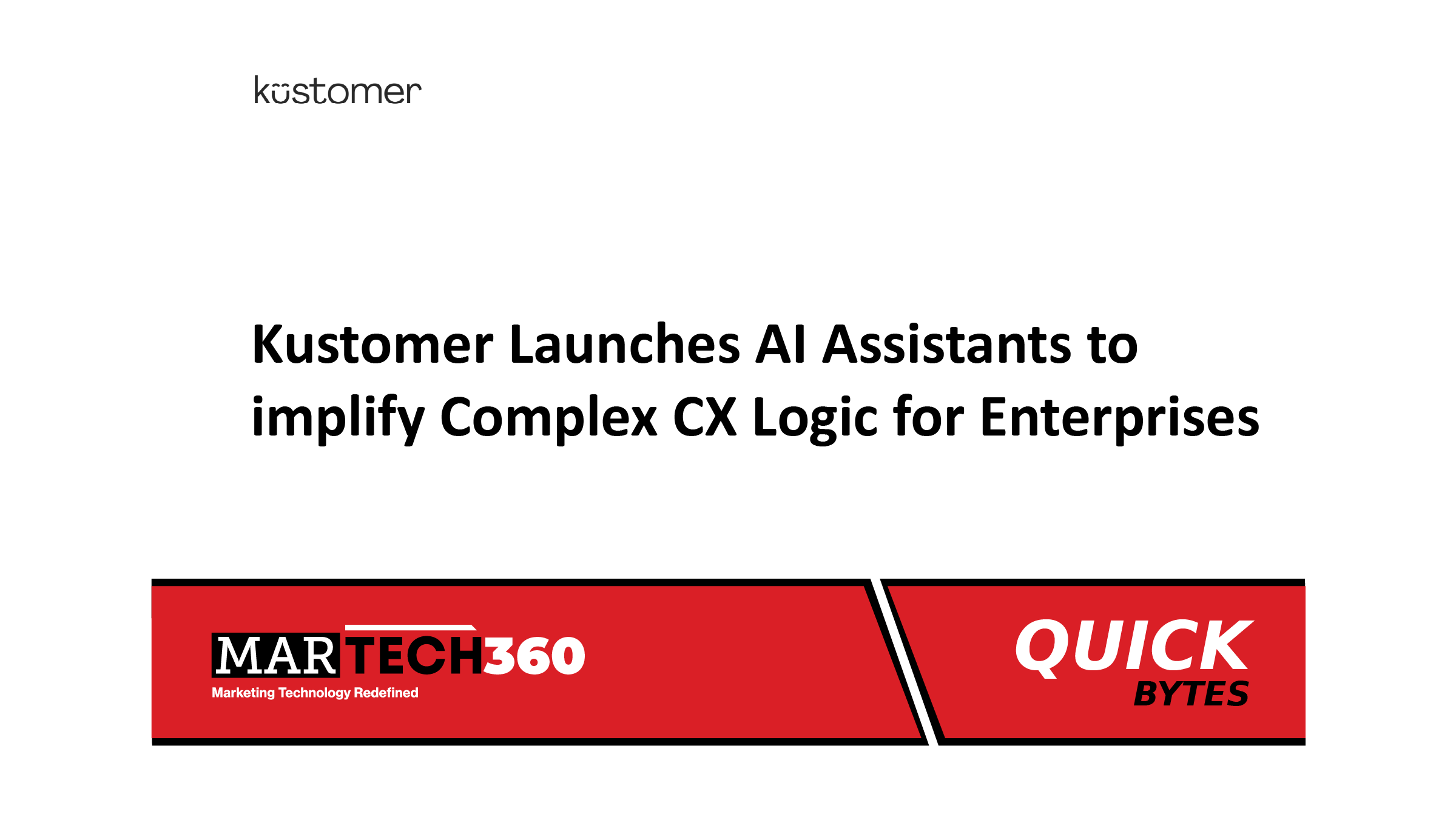 Kustomer Launches AI Assistants to Simplify Complex CX Logic for Enterprises