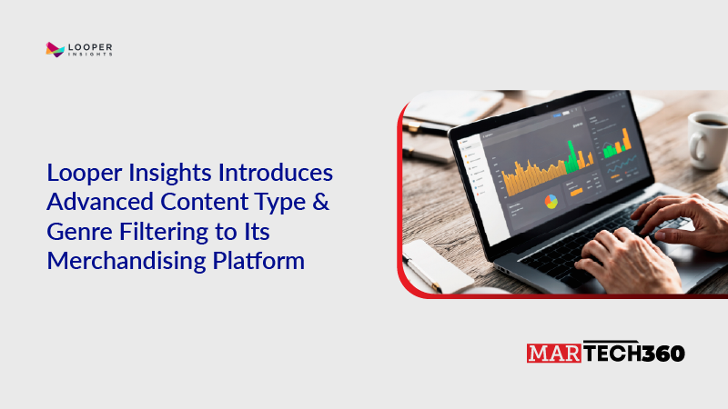 Looper Insights Introduces Advanced Content Type & Genre Filtering to Its Merchandising Platform