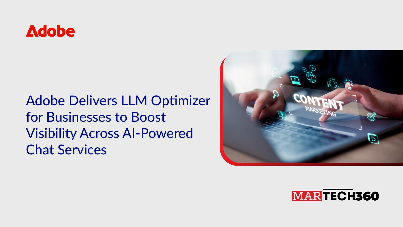 Adobe Delivers LLM Optimizer for Businesses to Boost Visibility Across AI-Powered Chat Services