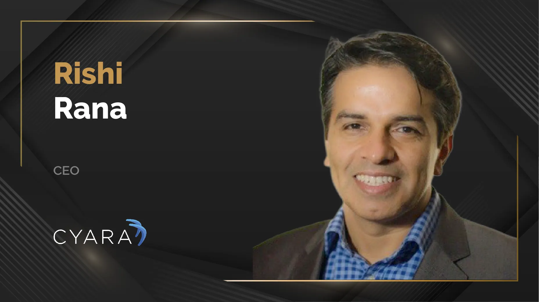 MarTech360 Interview with Rishi Rana, Chief Executive Officer at Cyara