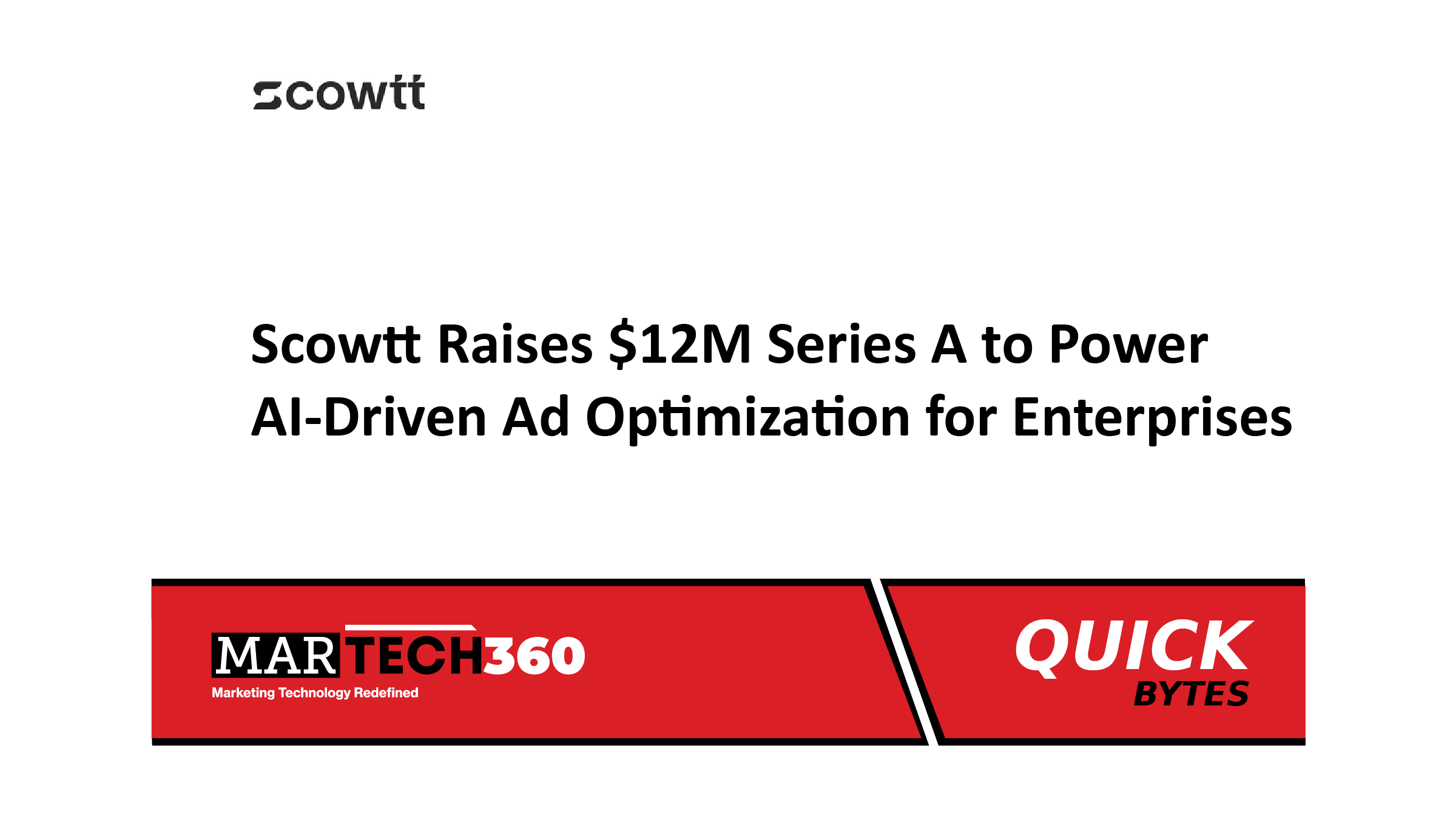 Scowtt Raises $12M Series A to Power AI-Driven Ad Optimization for Enterprises