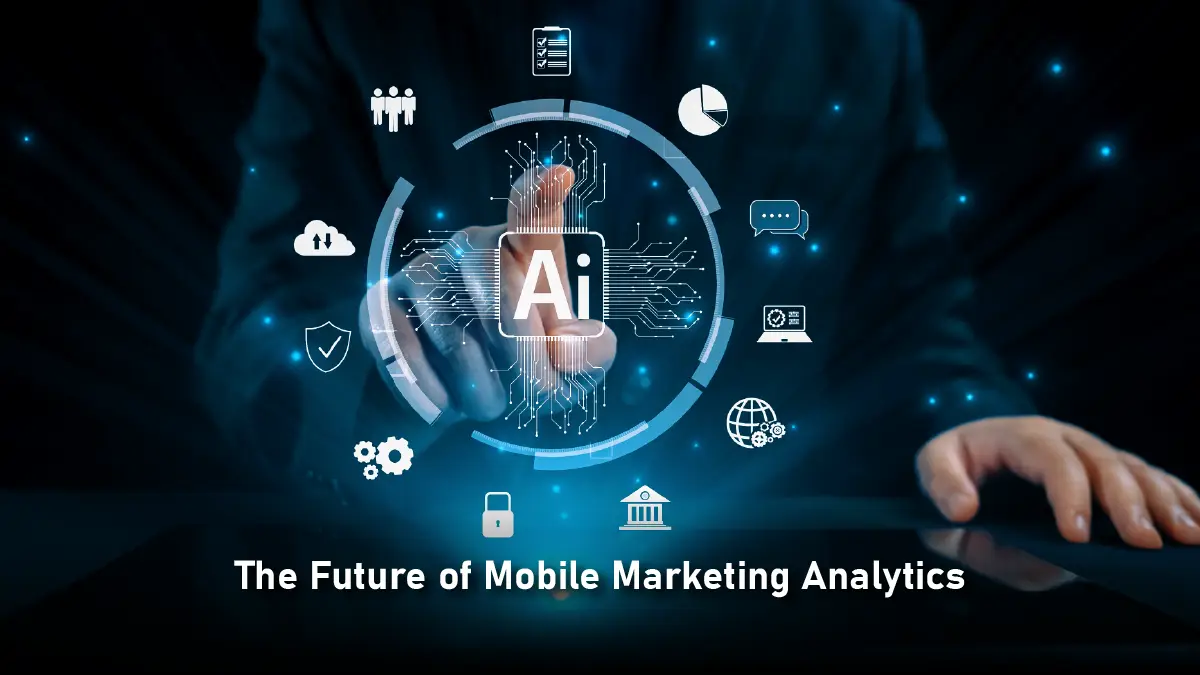 The Leader’s Guide to Mobile Marketing Analytics in the Age of Privacy and AI