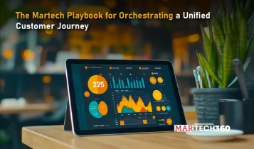 The Martech Playbook for Orchestrating a Unified Customer Journey