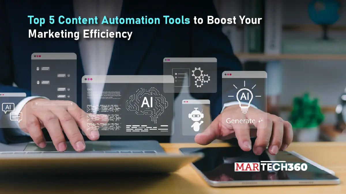 Top 5 Content Automation Tools to Boost Your Marketing Efficiency