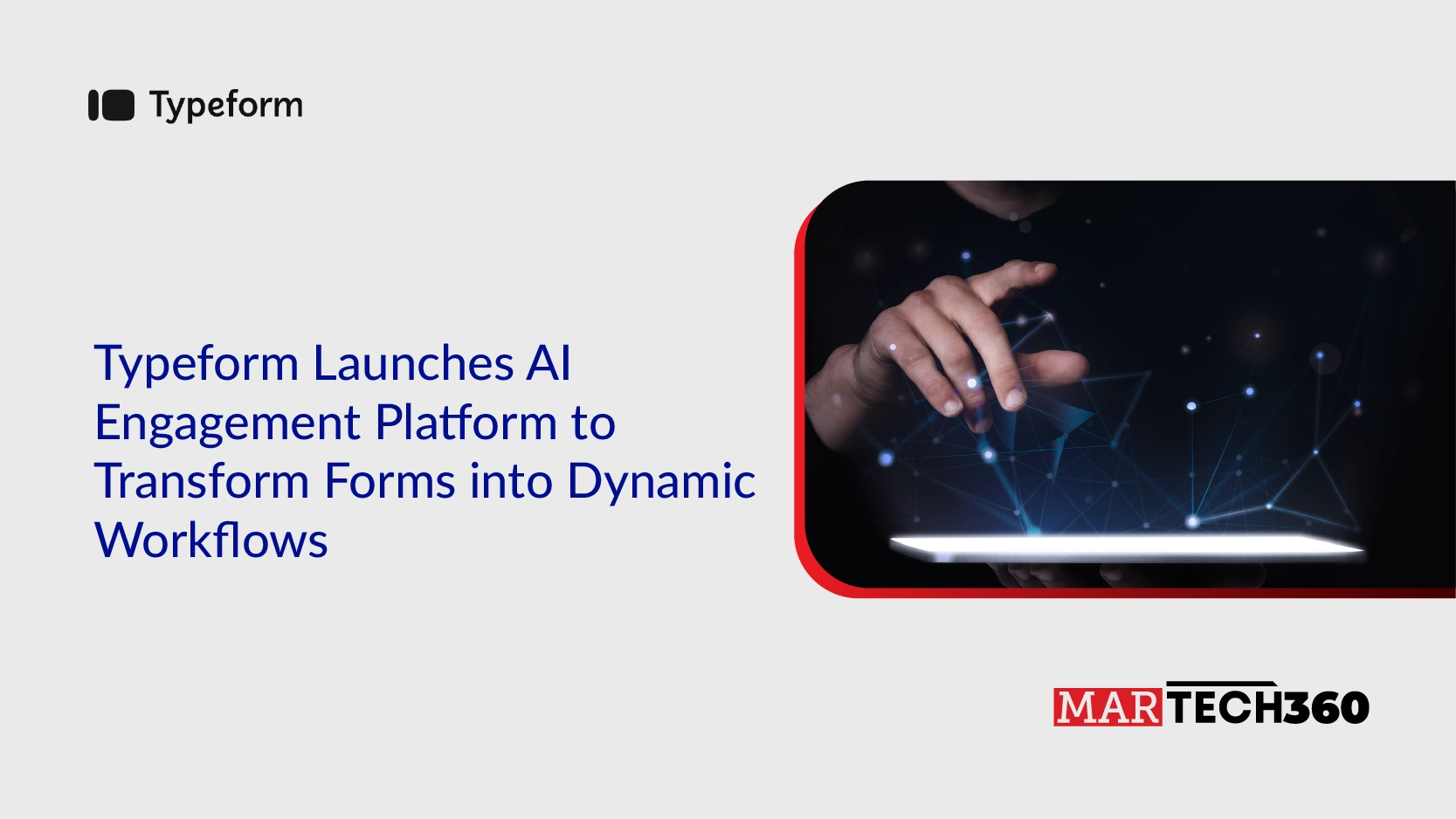Typeform Launches AI Engagement Platform to Transform Forms into Dynamic Workflows
