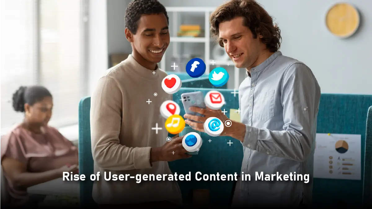 User-generated Content: How Can It Transform Your Marketing Strategy?