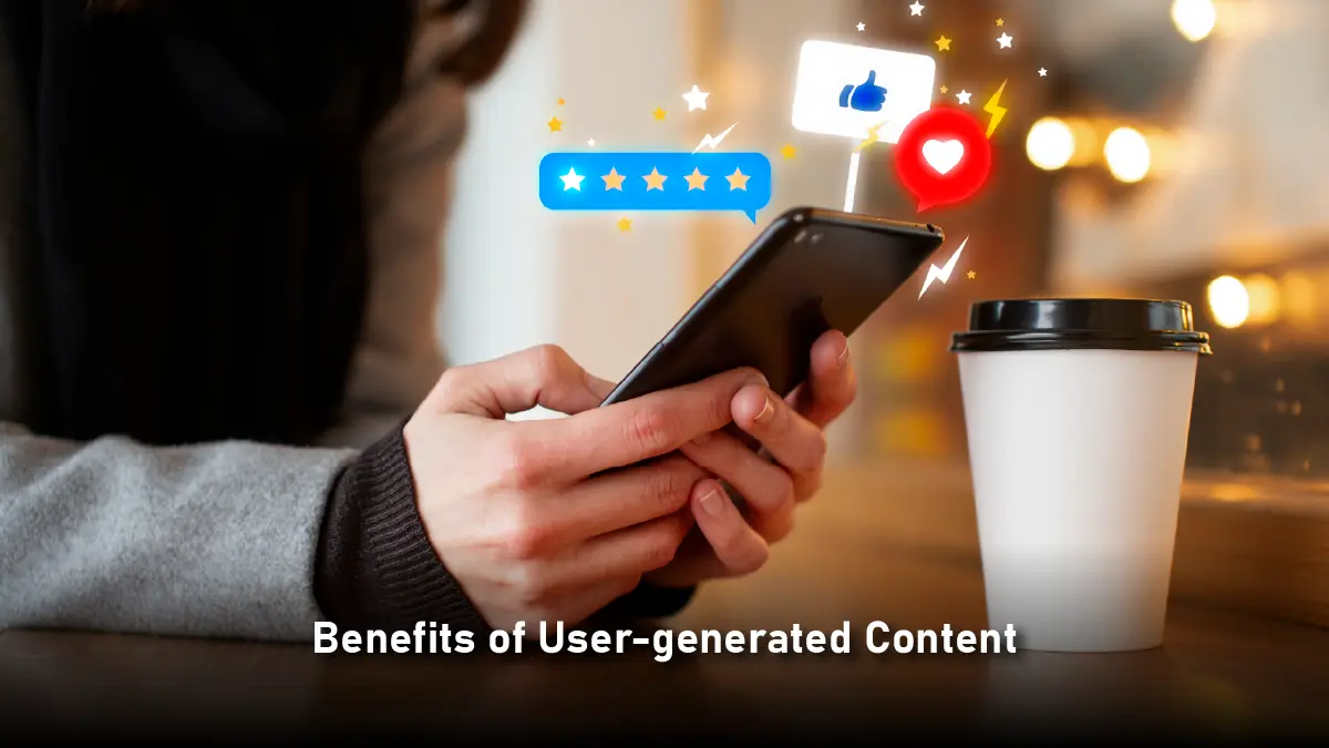 User-generated Content: How Can It Transform Your Marketing Strategy?